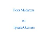 Fletes Mudanzas en Tijuana Guzman